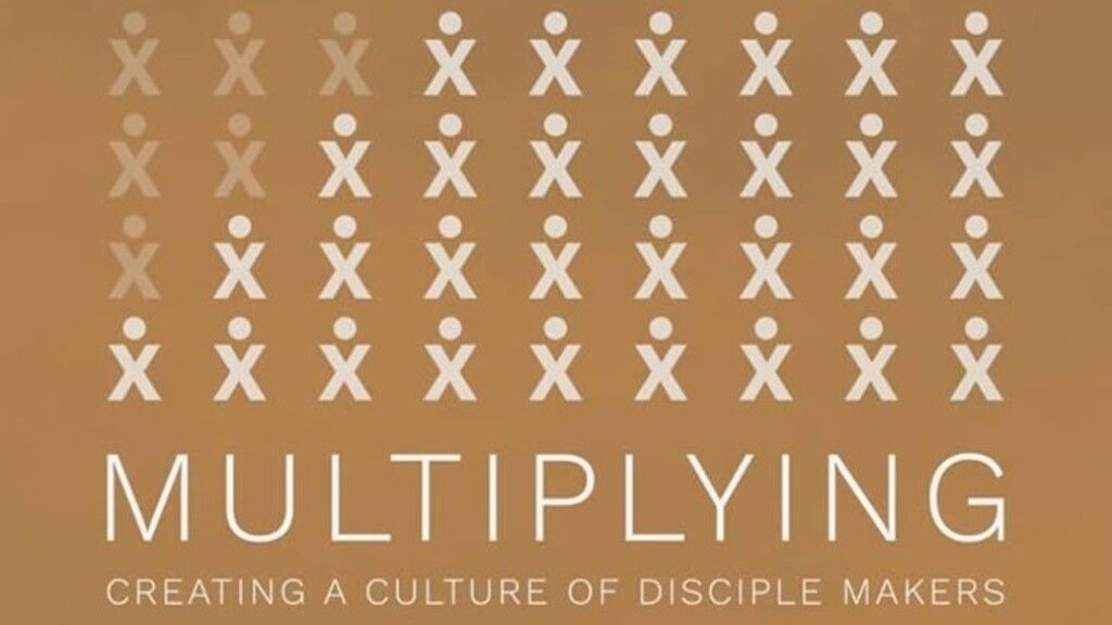 Multiplying - Creating a Culture of Disciple Makers image