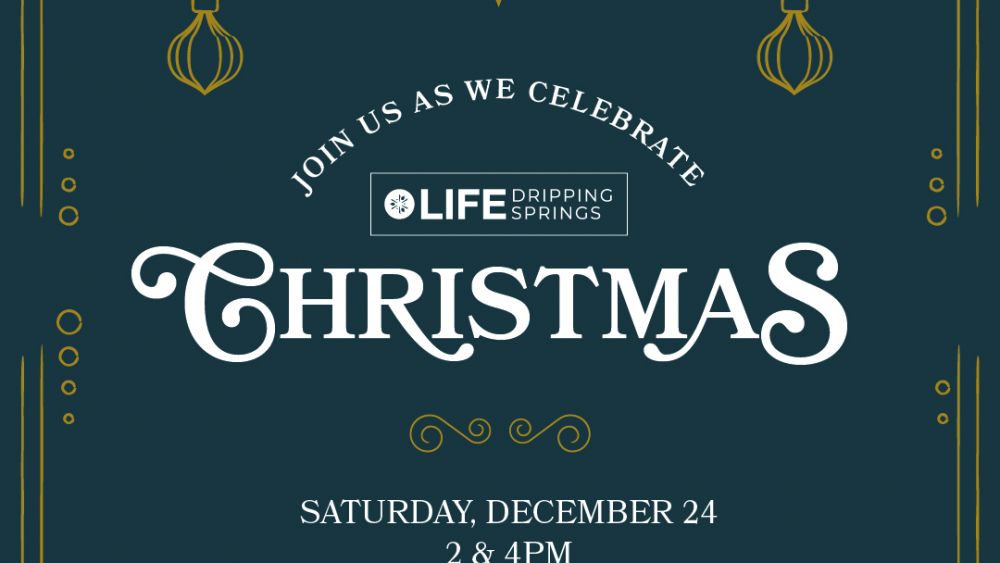 Christmas Eve at Life Dripping Springs